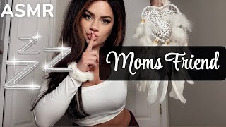 ASMR  MOMS FRIEND Puts You To Sleep 😴Roleplay [upl. by Roinuj]