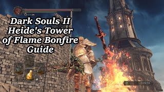 Heides Tower of Flame  All Bonfire Locations  Dark Souls II [upl. by Mongeau]