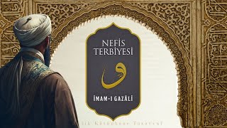 Nefis Terbiyesi  İmam Gazali Hz  Sesli Kitap Sesli Terapi Tasavvuf [upl. by Oiraved]