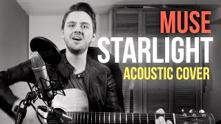 Starlight – Muse Acoustic Version [upl. by Aryam]