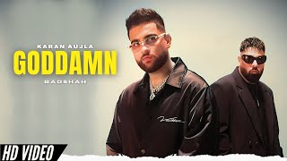 God Damn  Karan Aujla x Badshah Official Video New Punjabi Songs  Karan Aujla New Song [upl. by Scholem]