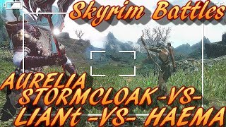 Skyrim Battles  Aurelia Stormcloak vs Liant quotMephalas Handquot vs Haema Skyrim Nexus Followers [upl. by Enybor574]