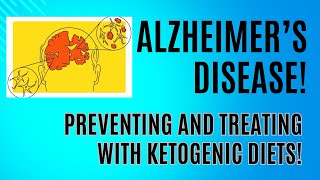 Alzheimer’s Prevention and Treatment with Ketogenic Diets [upl. by Fishman584]