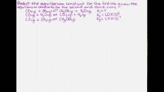 Predict equilibrium constant from two other reactions [upl. by Jeraldine45]