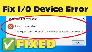 Fix IO Device Error  The Request Could Not Be Performed Because Of An IO Device Error Windows 10 [upl. by Eedahs]