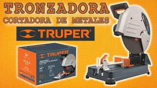 TRONZADORA TRUPER REF 11723 Cortadora de metales industrial marca Truper 4k 2021 [upl. by Puglia]