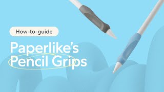 Learn How To Use Paperlikes Pencil Grips [upl. by Ahsimit]