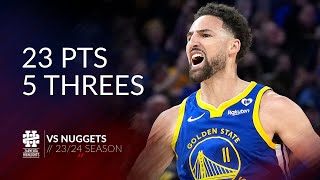 Klay Thompson 23 pts 5 threes vs Nuggets 2324 season [upl. by Michella755]