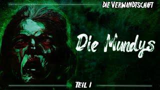 Die Verwandtschaft  Die Mundys  Teil 128 Creepypasta GermanDeutsch [upl. by Attelrahs]