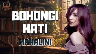 MAHALINI  BOHONGI HATI Lirik Lagu [upl. by Nbi]