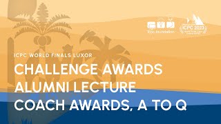 2023 ICPC World Finals Challenge Awards Alumni Lecture Coach Awards AtoQ [upl. by Innavoj]