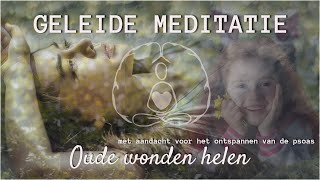 Geleide meditatie oude wonden helen innerlijk kind werk [upl. by Berlyn]