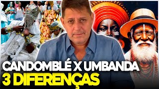 3 DIFERENÇAS ENTRE UMBANDA E CANDOMBLÉ [upl. by Ecirahc172]