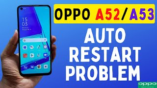 OPPO A52  A53 Auto Restart Problem  Oppo Phone Switching off issue [upl. by Calia]