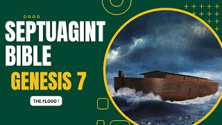 THE SEPTUAGINT BIBLE in ENGLISH  Genesis chapter 7  Audio amp Text [upl. by Lokin]