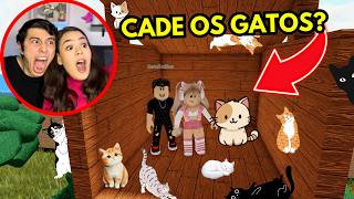 NÃO CONSIGO ENCONTRAR os GATOS ME AJUDEM  ROBLOX [upl. by Abra]