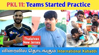 Tamil Thalaivas New Jersey⁉️ Teams started practice  International Kabaddi  PKL Season 11 Tamil [upl. by Alleon]