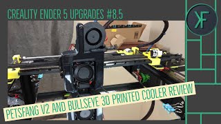 Petsfang v2 and Bullseye 3D Printed Cooler Review Ender 5 Upgrades 85 [upl. by Yrokcaz]