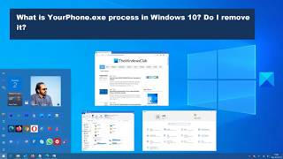 What is YourPhoneexe process in Windows 10 Do I remove it [upl. by Naid918]