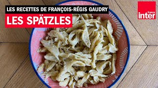 Réussir ses spätzles avec FrançoisRégis Gaudry [upl. by Araz]