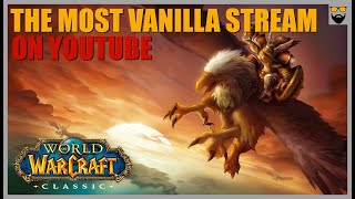 World of Warcraft Classic Era  Happy Fresh Start Eve  The Most Vanilla Stream On YT [upl. by Laleb]