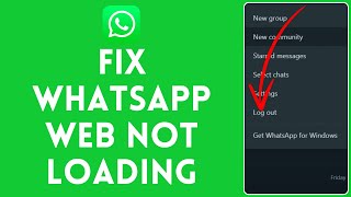 How to Fix WhatsApp Web Not Loading 2024 [upl. by Anhoj]