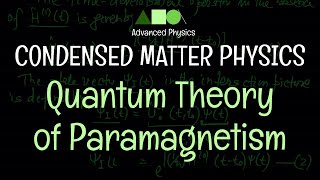 Condensed Matter Physics  Paramagnetism  Quantum Theory of Paramagnetism  01 [upl. by Lean874]