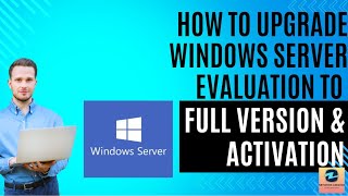 How to Upgrade Windows Server 2019 Evaluation to Full Version amp Activation [upl. by Ardnasyl]