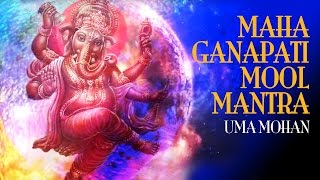 UMA MOHAN  ॐ श्रीं ह्रीं क्लीं ग्लौं गं गणपतये  Ganapathi Moola Mantra  Times Music Spiritual [upl. by Oneill]