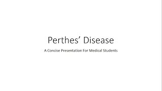 Perthes Disease  Orthopedics for Medical Students [upl. by Rotkiv]