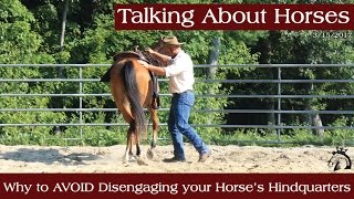 Why to AVOID Disengaging Your Horses Hindquarters [upl. by Aileon]