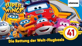 Super Wings  Folge 41 Die Rettung der WeltFlugbasis  Hörspiel [upl. by Nebeur893]