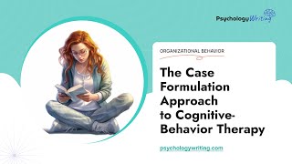 The Case Formulation Approach to CognitiveBehavior Therapy  Essay Example [upl. by Thrasher]