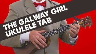 The Galway Girl Ukulele Tab and Songsheet [upl. by Rifkin]