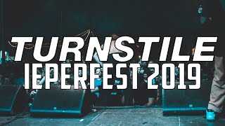 TURNSTILE  IEPERFEST 2019  MULTICAM  FULL SET [upl. by Eras]