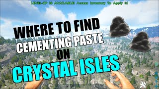 Where To Find Cementing Paste on Crystal Isles  ARK Survival Evolved [upl. by Inavihs]