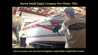 How to ceramic coat your boat with Starke Liquid Thor ceramic coating for beginners [upl. by Collins]