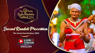 The Kandy Esala Perahera 2024  Second Randoli Perahera  LIVE [upl. by Courtland]