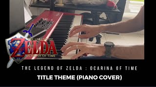 Ocarina of Time  Title Theme Piano Cover [upl. by Pironi]