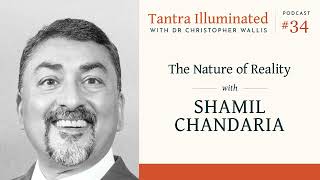 Ep 34  The Nature of Reality with Shamil Chandaria [upl. by Calendra]