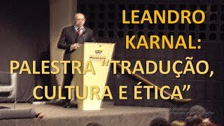 LEANDRO KARNAL PALESTRA TRADUÇÃO CULTURA E ÉTICA [upl. by Fachini]