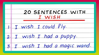 SENTENCES WITH I WISH  5  10  20 SENTENCES WITH I WISH  SIMPLE ENGLISH SENTENCES [upl. by Pucida]