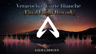 Veracocha  Carte Blanche Final Flight Rework [upl. by Eitsrik]