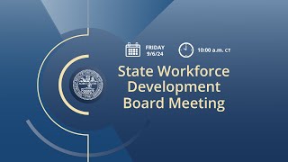 State Workforce Development Board Meeting [upl. by Garin]