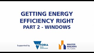 Getting Energy Efficiency Right  Windows Part 2 [upl. by Drummond]