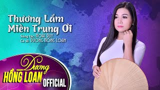 Thương Lắm Miền Trung Ơi  St Hoài Duy  Dương Hồng Loan [upl. by Dorothee]