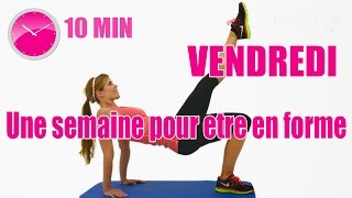 Une semaine pour etre en forme  Vendredi  renforcement musculaire [upl. by Oliver909]