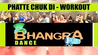 Phatte Chuk Di Dance Workout  Best Bhangra Dance India  Phatte Chuk Di Dance [upl. by Elbring]