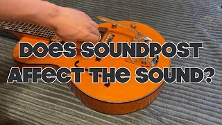 Does soundpost affect the sound in Archtop guitar [upl. by Egag844]