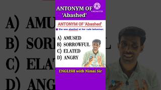 Antonym of Abashed  Previous Year Question  shorts antonymofabashed englishwithnimaisir [upl. by Hoon]